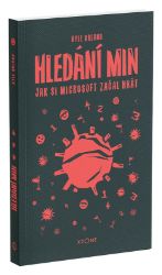 Hledání min - Jak si Microsoft začal hrát - Kyle Orland - Počítače a internet Hledání min - Jak si Microsoft začal hrát