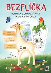 Bezflíčka - Pohádka s omalovánkami a zábavnými úkoly - Eva Gmentová - Omalovánky pro děti Bezflíčka - Pohádka s omalovánkami a zábavnými úkoly