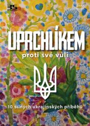 Uprchlíkem proti své vůli Uprchlíkem proti své vůli