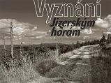 Vyznání Jizerským horám Vyznání Jizerským horám