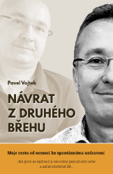 Návrat z druhého břehu - Moje cesta od nemoci ke spontánnímu uzdravení Návrat z druhého břehu - Moje cesta od nemoci ke spontánnímu uzdravení