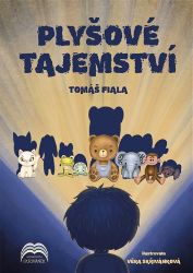 Plyšové tajemství - Tomáš Fiala - Dobrodružné knihy pro děti Plyšové tajemství