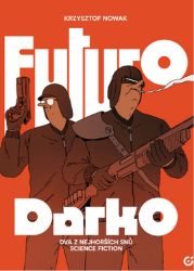 Futuro Darko - Krzysztof Nowak - Komiks Futuro Darko