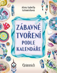 Zábavné tvoření podle kalendáře Zábavné tvoření podle kalendáře