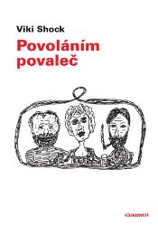 Povoláním povaleč - Viki Shock - Česká a slovenská beletrie Povoláním povaleč