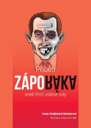Příběh záporáka aneb Proč volíme voly