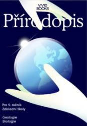 Pracovní sešit přírodopisu pro 9. ročník - Geologie, Ekologie - Karel Vojíř,Kateřina Chlumová,Adam Nejedlý - 9. třída Pracovní sešit přírodopisu pro 9. ročník - Geologie, Ekologie