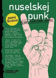 Nuselskej punk - Green Scum - Česká a slovenská beletrie Nuselskej punk