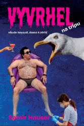 Vyvrhel na tripu Vyvrhel na tripu