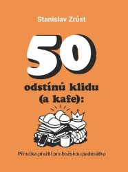 50 odstínů klidu (a kafe) - Příručka přežití pro božskou padesátku