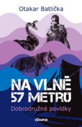 Na vlně 57 metrů - Dobrodružné povídky
