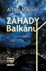 Záhady balkánu - Naučná literatura Záhady balkánu
