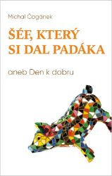 Šéf, který si dal padáka aneb Den k dobru Šéf, který si dal padáka aneb Den k dobru