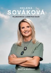 Helena Sováková: Plukovnice lidských duší Helena Sováková: Plukovnice lidských duší