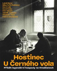 Hostinec U Černého vola - Příběh legendární hospody na Hradčanech Hostinec U Černého vola - Příběh legendární hospody na Hradčanech