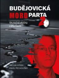 Budějovická mordparta 2 - Skutečné zločiny z jihu Čech Budějovická mordparta 2 - Skutečné zločiny z jihu Čech