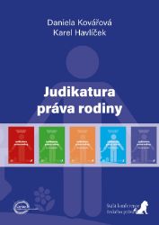 Judikatura práva rodiny (čtvrtý doplněk) - Daniela Kovářová,Karel Havlíček - Společenské vědy Judikatura práva rodiny (čtvrtý doplněk)