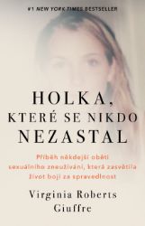 Holka, které se nikdo nezastal - Příběh někdejší oběti sexuálního zneužívání, která zasvět