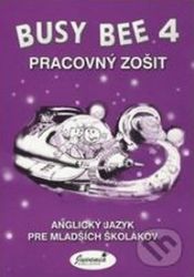 Busy Bee 4 Pracovný zošit Busy Bee 4 Pracovný zošit