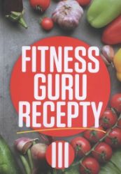 Fitness guru recepty III.