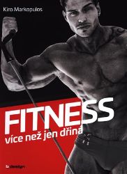 Fitness - více než jen dřina - Kiro Markopulos - Sport Fitness - více než jen dřina