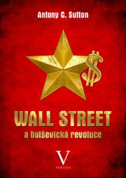 Wall Street a bolševická revoluce Wall Street a bolševická revoluce