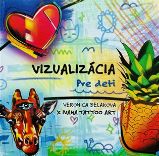 Vizualizacia pre deti (slovensky) Vizualizacia pre deti (slovensky)