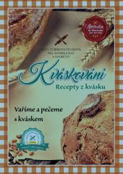Kváskování - Recepty z kvásku Kváskování - Recepty z kvásku