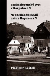 Československý svet v Karpatoch 3 Československý svet v Karpatoch 3