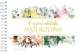 4 roční období naší rodiny - Roumy Kiššová - Dárkové publikace 4 roční období naší rodiny