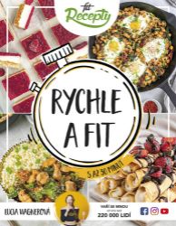 Rychle a fit - Zdravá jídla do 5 až 30 minut - Lucia Wagner - Zdravá výživa Rychle a fit - Zdravá jídla do 5 až 30 minut