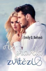 Až pravda zvítězí - Emily D. Beňová - Romány pro ženy Až pravda zvítězí