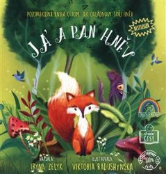 Já a pan Hněv - Pozoruhodná kniha o tom, jak ovládnout svůj hněv Já a pan Hněv - Pozoruhodná kniha o tom, jak ovládnout svůj hněv