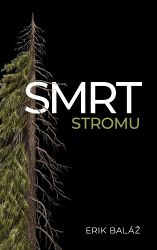 Smrt stromu - Životní prostředí a ekologie Smrt stromu