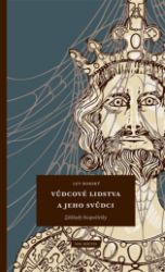 Vůdcové lidstva a jeho svůdci Vůdcové lidstva a jeho svůdci