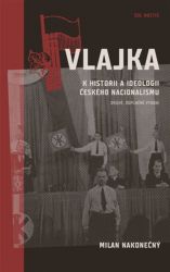 Vlajka - Milan Nakonečný - Literatura faktu Vlajka