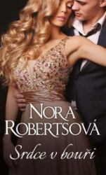 Srdce v bouři - Nora Roberts - Romány pro ženy Srdce v bouři
