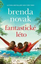Fantastické léto - Brenda Novak - Romány Fantastické léto