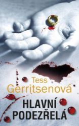 Hlavní podezřelá - Tess Gerritsen - Thrillery Hlavní podezřelá