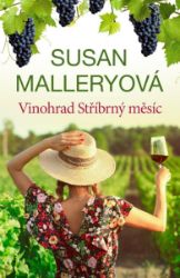 Vinohrad Stříbrný měsíc - Susan Mallery - Romány pro ženy Vinohrad Stříbrný měsíc