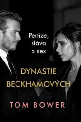 Dynastie Beckhamových - Peníze, sláva a sex - Sportovci Dynastie Beckhamových - Peníze, sláva a sex