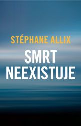 Smrt neexistuje Smrt neexistuje