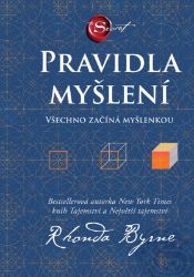 Pravidla myšlení - Všechno začíná myšlenkou - Rhonda Byrne - Osobní rozvoj Pravidla myšlení - Všechno začíná myšlenkou