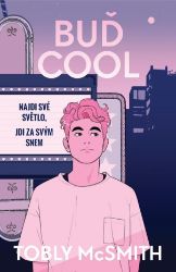 Buď cool - Najdi své světlo, jdi za svým snem Buď cool - Najdi své světlo, jdi za svým snem