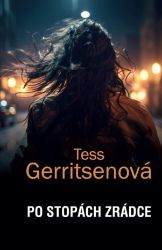 Po stopách zrádce - Tess Gerritsen - Světové detektivky Po stopách zrádce