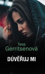 Důvěřuj mi - Tess Gerritsen - Světové detektivky Důvěřuj mi