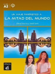 Un viaje fantástico a la mitad del mundo (A2) - Libro + MP3 descargable Un viaje fantástico a la mitad del mundo (A2) - Libro + MP3 descargable