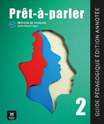 Pret-a-parler 2 (A2) - Guide pédagogique Édition annotée + MP3 téléchargeables Pret-a-parler 2 (A2) - Guide pédagogique Édition annotée + MP3 téléchargeables