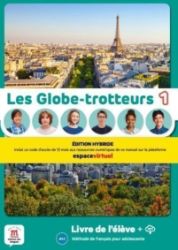 Les Globe-Trotteurs 1 (A1.1) - Édition hybride Livre de l'éleve + Espacevirtuel (12 mois)