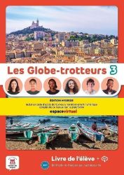 Les Globe-Trotteurs 3 (A2.1) - Édition hybride Livre de l'éleve + Espacevirtuel (12 mois) - Učebnice francouzštiny pro SŠ Les Globe-Trotteurs 3 (A2.1) - Édition hybride Livre de l´éleve + Espacevirtuel (12 mois)